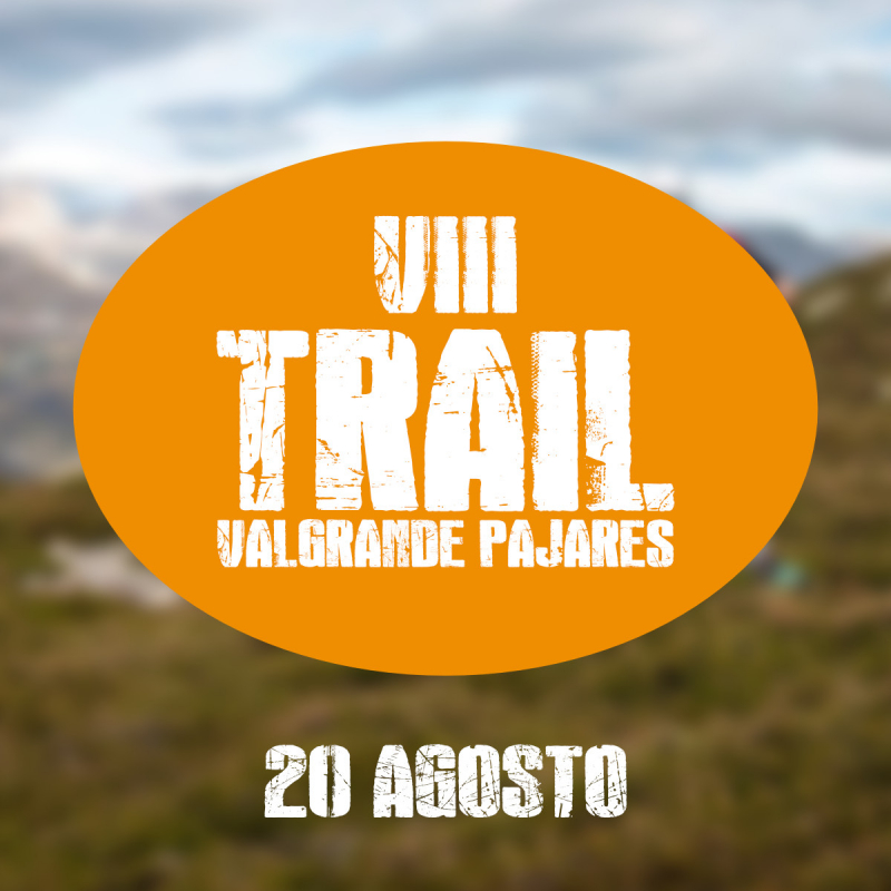 VIII TRAIL VALGRANDE-PAJARES - Inscríbete