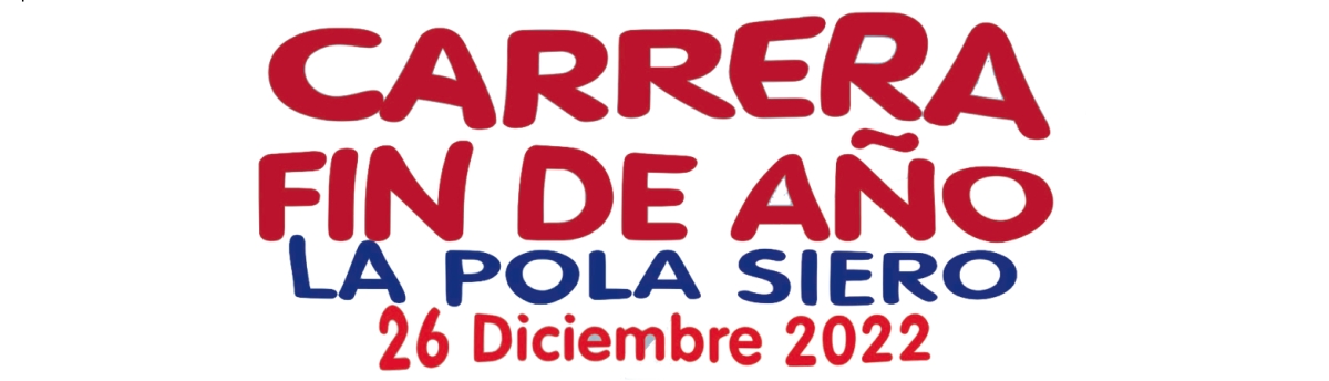 RECORRIDO - CARRERA FIN DE AÑO   LA POLA SIERO 2022