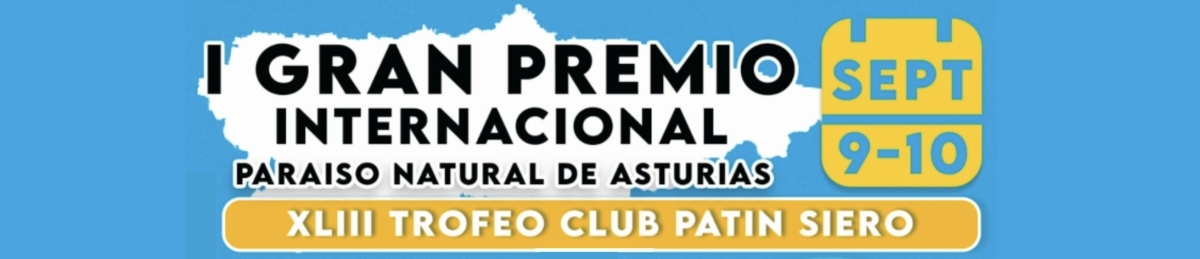 Arautegia  - I GRAN PREMIO INTERNACIONAL PARAÍSO DE ASTURIAS XLIII TROFEO CLUB PATÍN SIERO