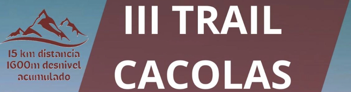 Inscripción - III TRAIL CACOLAS 2024