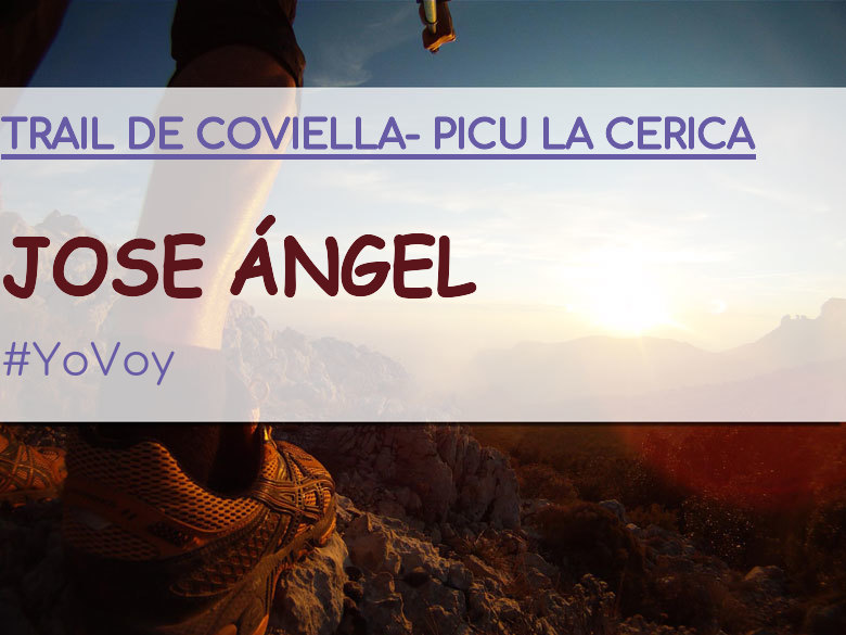#YoVoy - JOSE ÁNGEL (TRAIL DE COVIELLA- PICU LA CERICA)