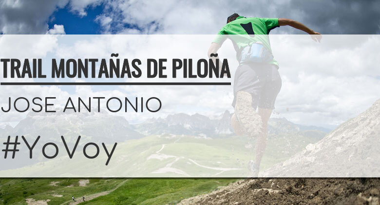 #YoVoy - JOSE ANTONIO (TRAIL MONTAÑAS DE PILOÑA)