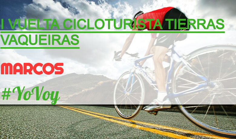 #EuVou - MARCOS (I VUELTA CICLOTURISTA TIERRAS VAQUEIRAS)