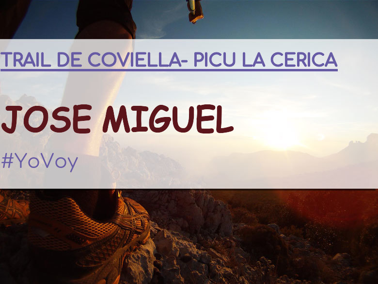 #YoVoy - JOSE MIGUEL (TRAIL DE COVIELLA- PICU LA CERICA)