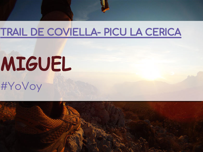 #YoVoy - MIGUEL (TRAIL DE COVIELLA- PICU LA CERICA)