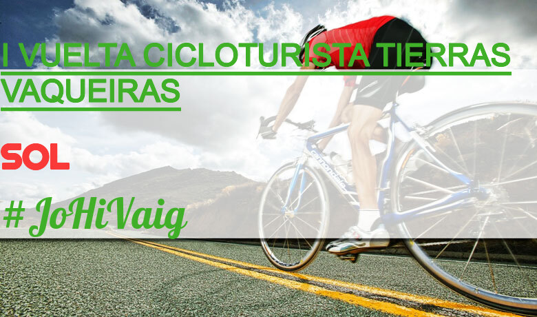 #YoVoy - SOL (I VUELTA CICLOTURISTA TIERRAS VAQUEIRAS)