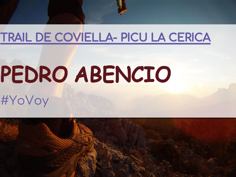 #YoVoy - PEDRO ABENCIO (TRAIL DE COVIELLA- PICU LA CERICA)