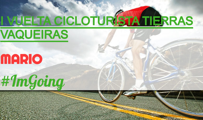 #YoVoy - MARIO (I VUELTA CICLOTURISTA TIERRAS VAQUEIRAS)