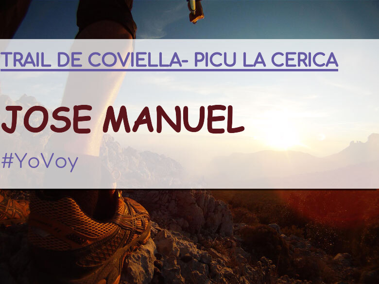 #YoVoy - JOSE MANUEL (TRAIL DE COVIELLA- PICU LA CERICA)