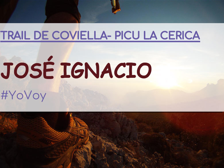 #YoVoy - JOSÉ IGNACIO (TRAIL DE COVIELLA- PICU LA CERICA)