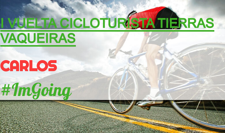 #YoVoy - CARLOS (I VUELTA CICLOTURISTA TIERRAS VAQUEIRAS)