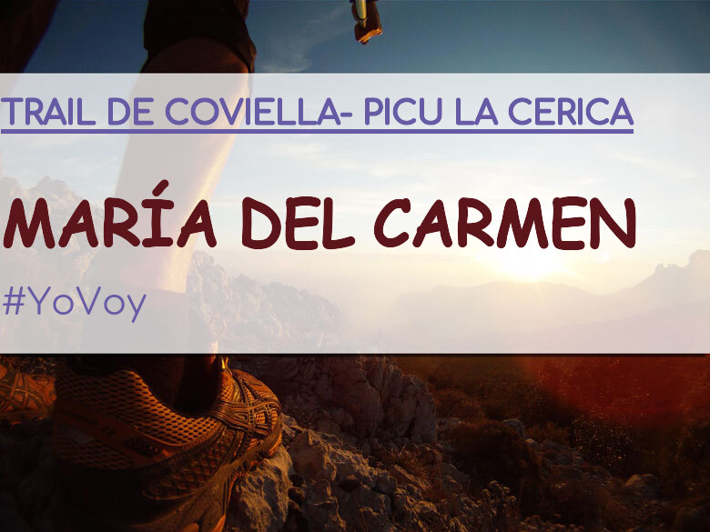 #YoVoy - MARÍA DEL CARMEN (TRAIL DE COVIELLA- PICU LA CERICA)