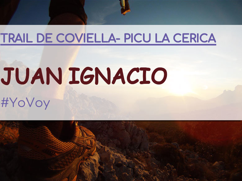 #YoVoy - JUAN IGNACIO (TRAIL DE COVIELLA- PICU LA CERICA)