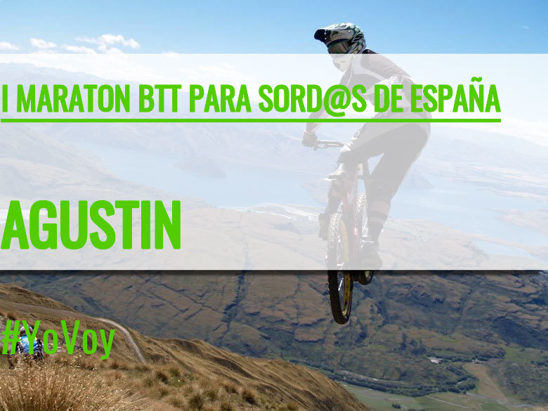 #YoVoy - AGUSTIN (I MARATON BTT PARA SORD@S DE ESPAÑA)