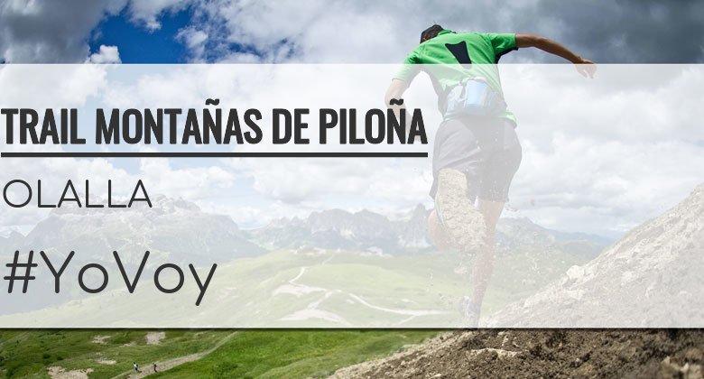 #YoVoy - OLALLA (TRAIL MONTAÑAS DE PILOÑA)