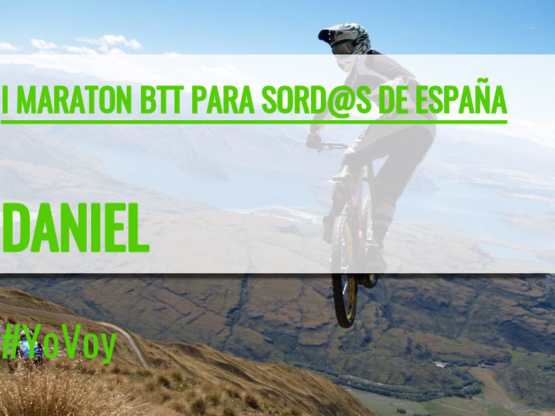 #YoVoy - DANIEL (I MARATON BTT PARA SORD@S DE ESPAÑA)