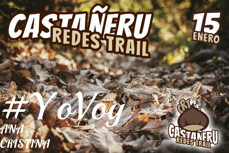 #YoVoy - ANA CRISTINA (CASTAÑERU REDES TRAIL)