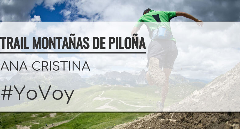 #YoVoy - ANA CRISTINA (TRAIL MONTAÑAS DE PILOÑA)