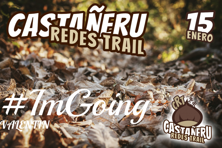 #ImGoing - VALENTIN (CASTAÑERU REDES TRAIL)