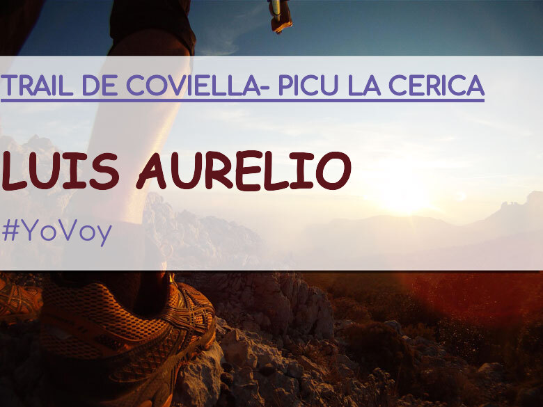 #YoVoy - LUIS AURELIO (TRAIL DE COVIELLA- PICU LA CERICA)