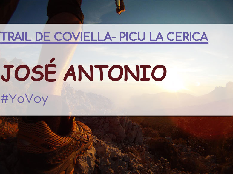 #YoVoy - JOSÉ ANTONIO (TRAIL DE COVIELLA- PICU LA CERICA)