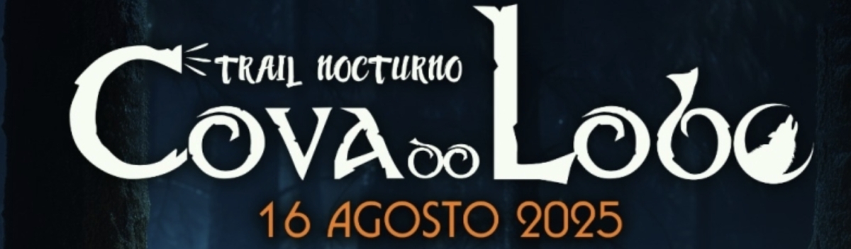VI TRAIL NOCTURNO A COVA DO LOBO 2025